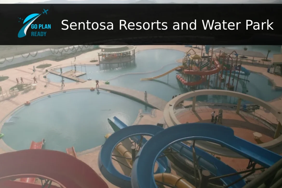 Sentosa Resorts and Water Park