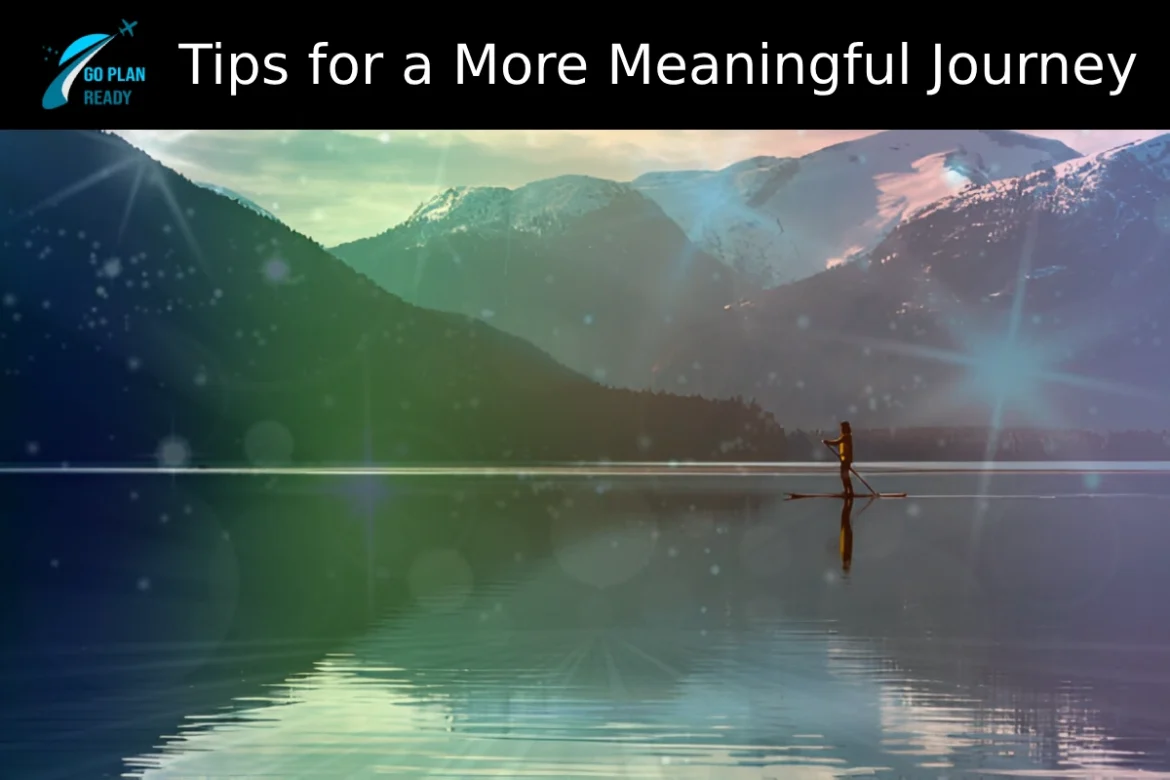 Tips for a More Meaningful Journey